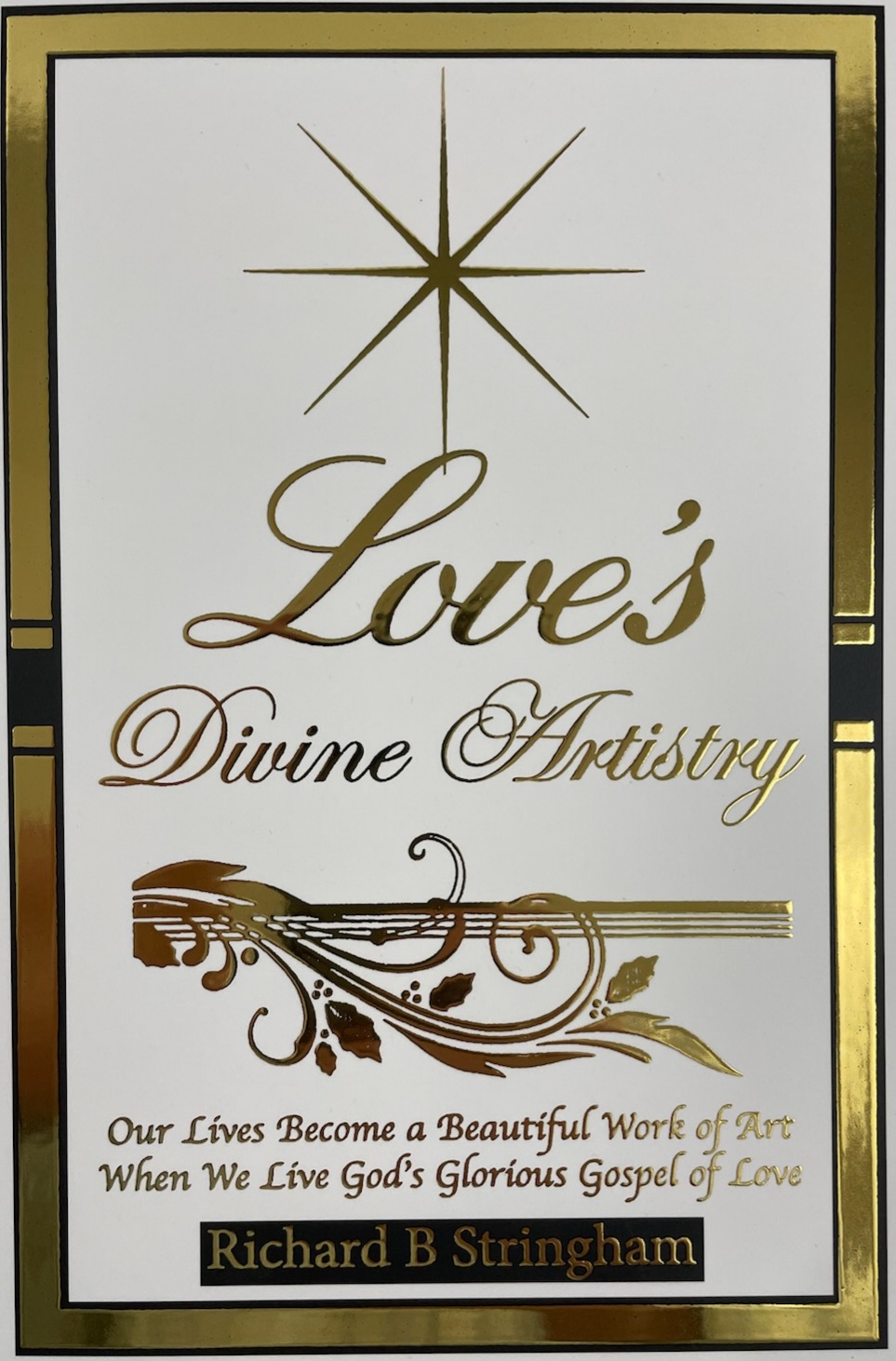 Love's Divine Artistry (Stringham)
